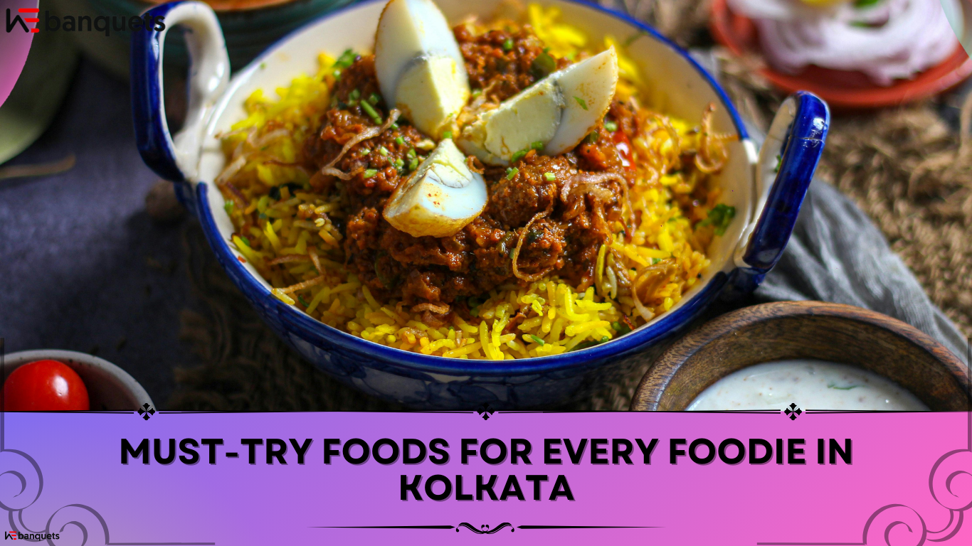 Must-Try Foods for Every Foodie in Kolkata