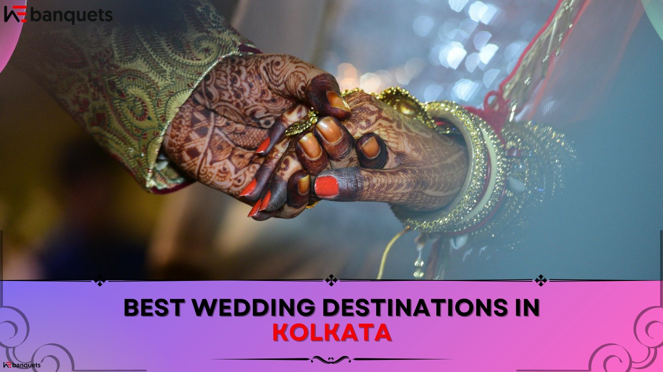 Best Wedding Destinations in Kolkata