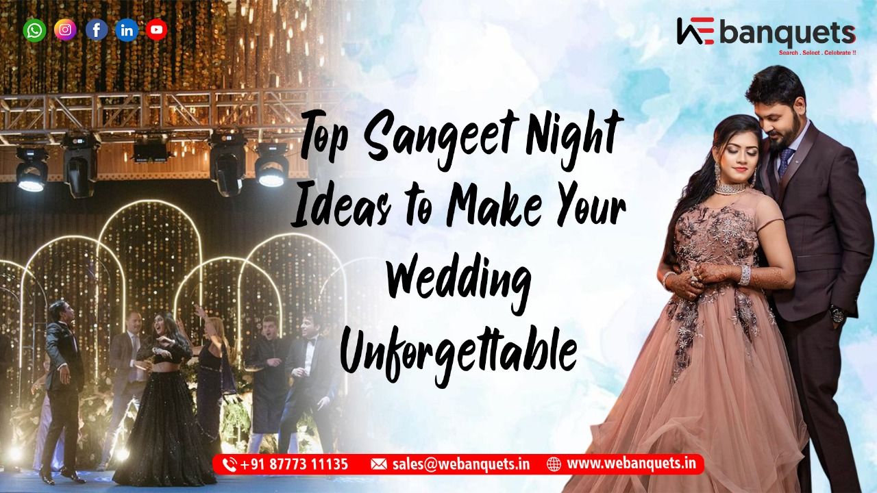 Top Sangeet Night Ideas to Make Your Wedding Unforgettable