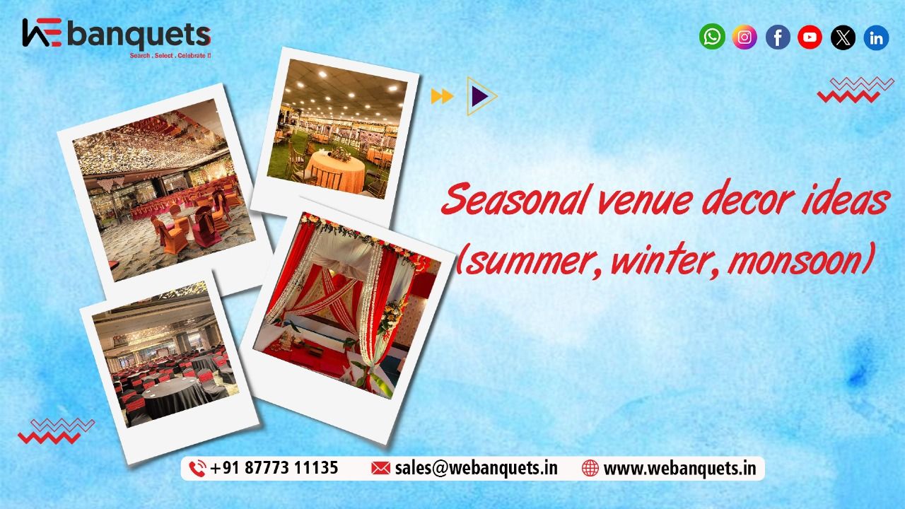 Seasonal Venue Decor Ideas for Every Occasion