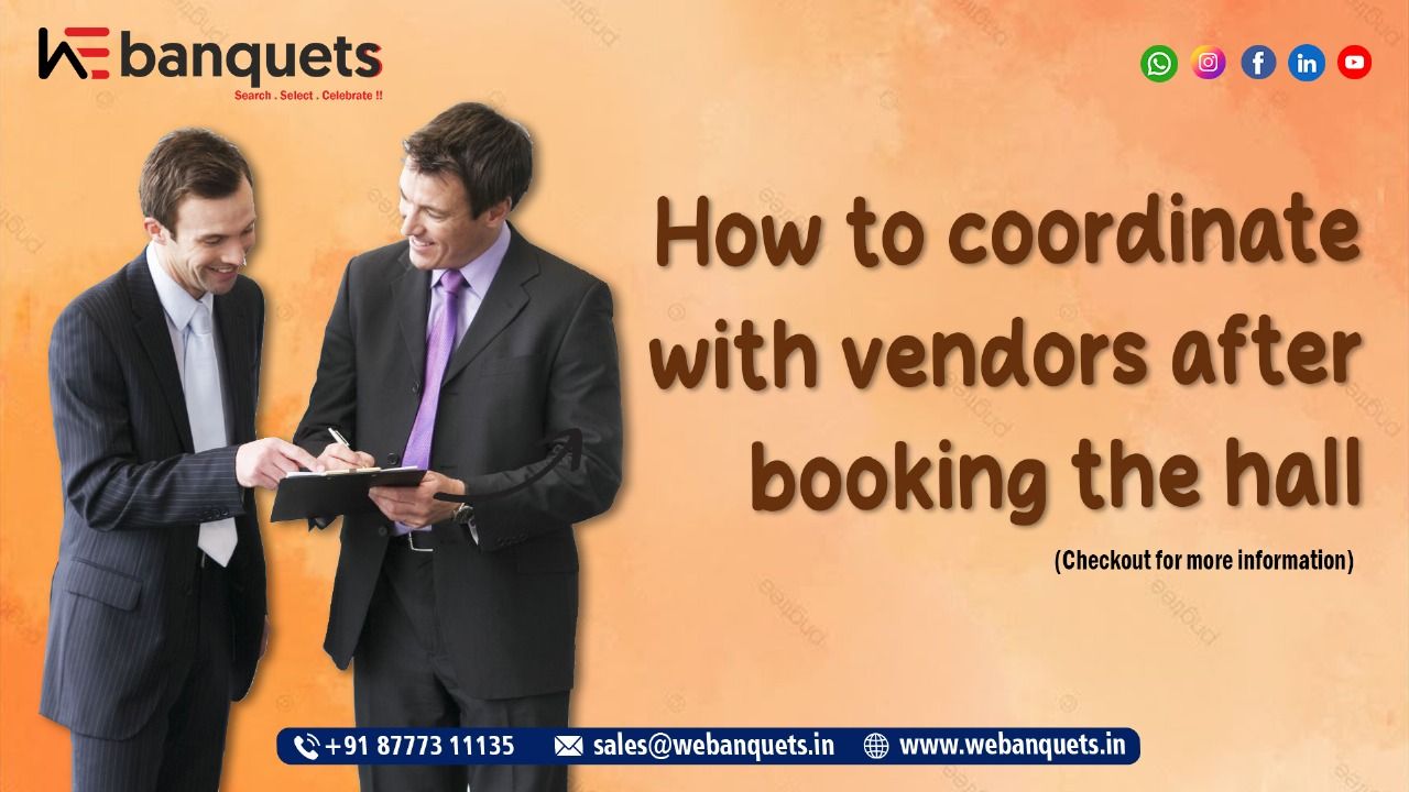 How to Coordinate with Vendors After Booking Hall