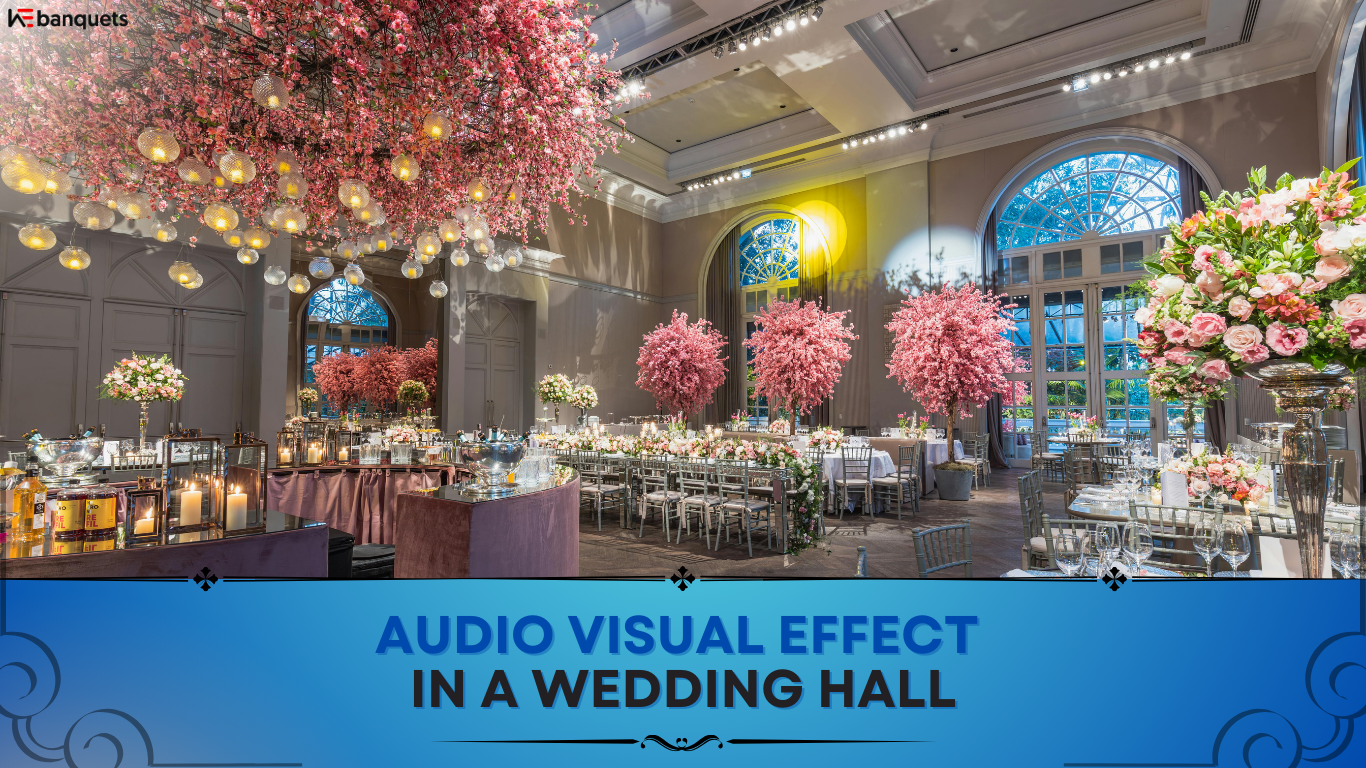 AUDIO VISUAL EFFECT IN A WEDDING HALL