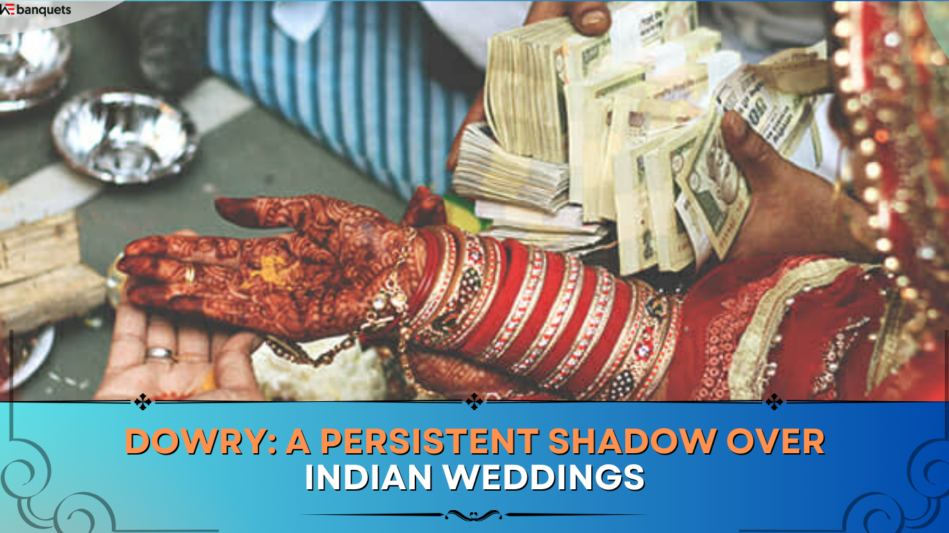 Dowry: A Persistent Shadow Over Indian Weddings