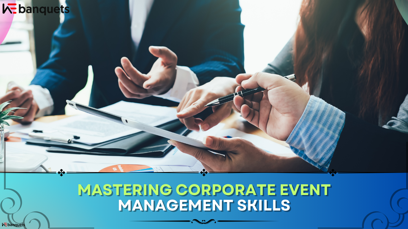 Mastering Corporate Event Management Skills