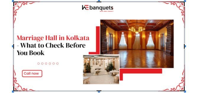 Marriage Hall in Kolkata - What to Check Before You Book
