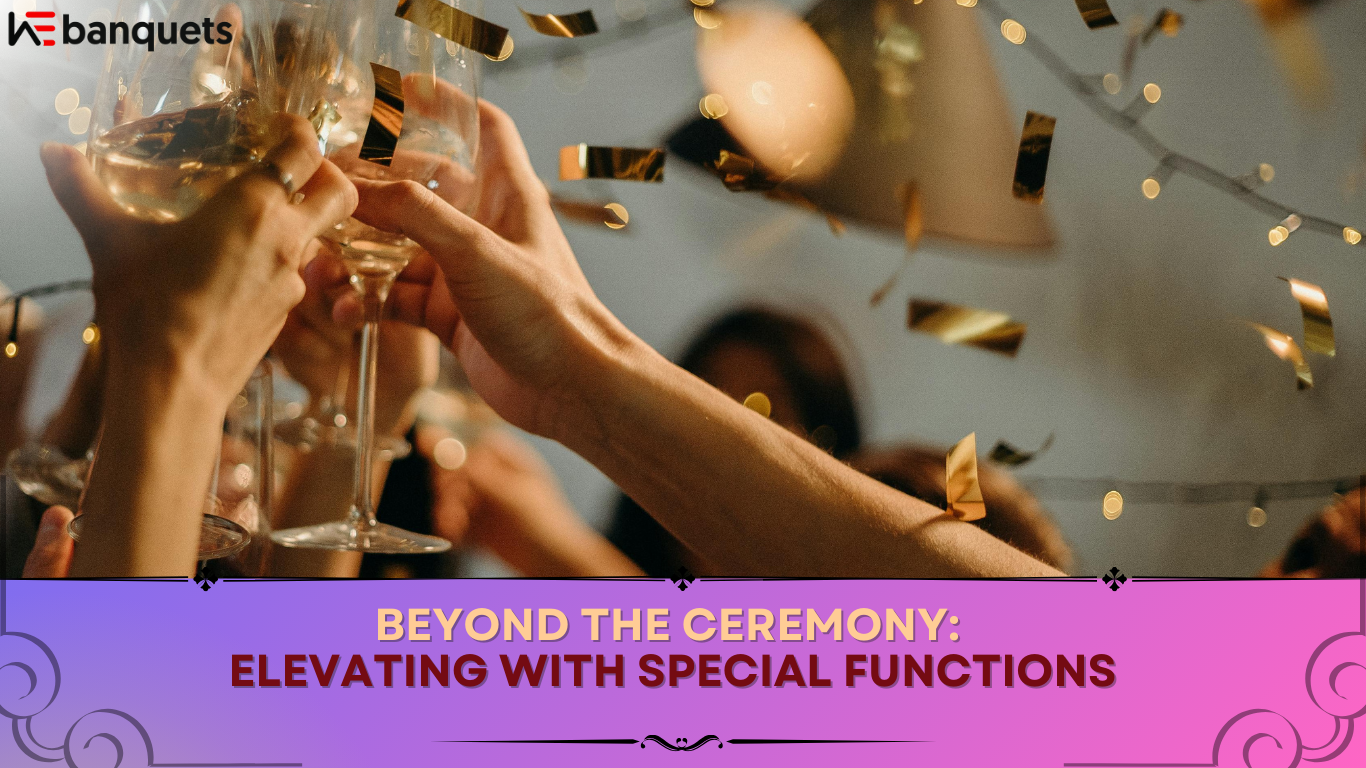 Beyond the Ceremony: Elevating with Special Functions