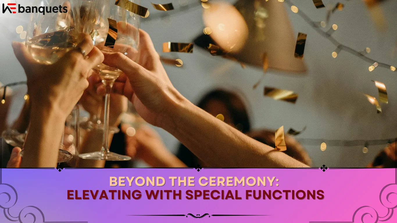 Beyond the Ceremony: Elevating with Special Functions