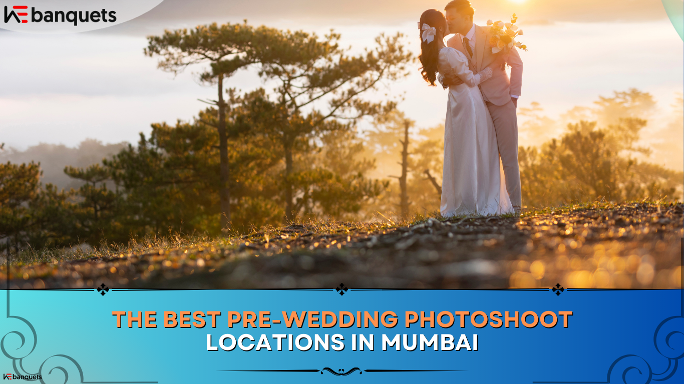 The Best Pre-Wedding Photoshoot Locations in Mumbai