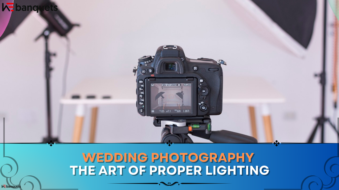 Wedding photography: The art of proper lighting