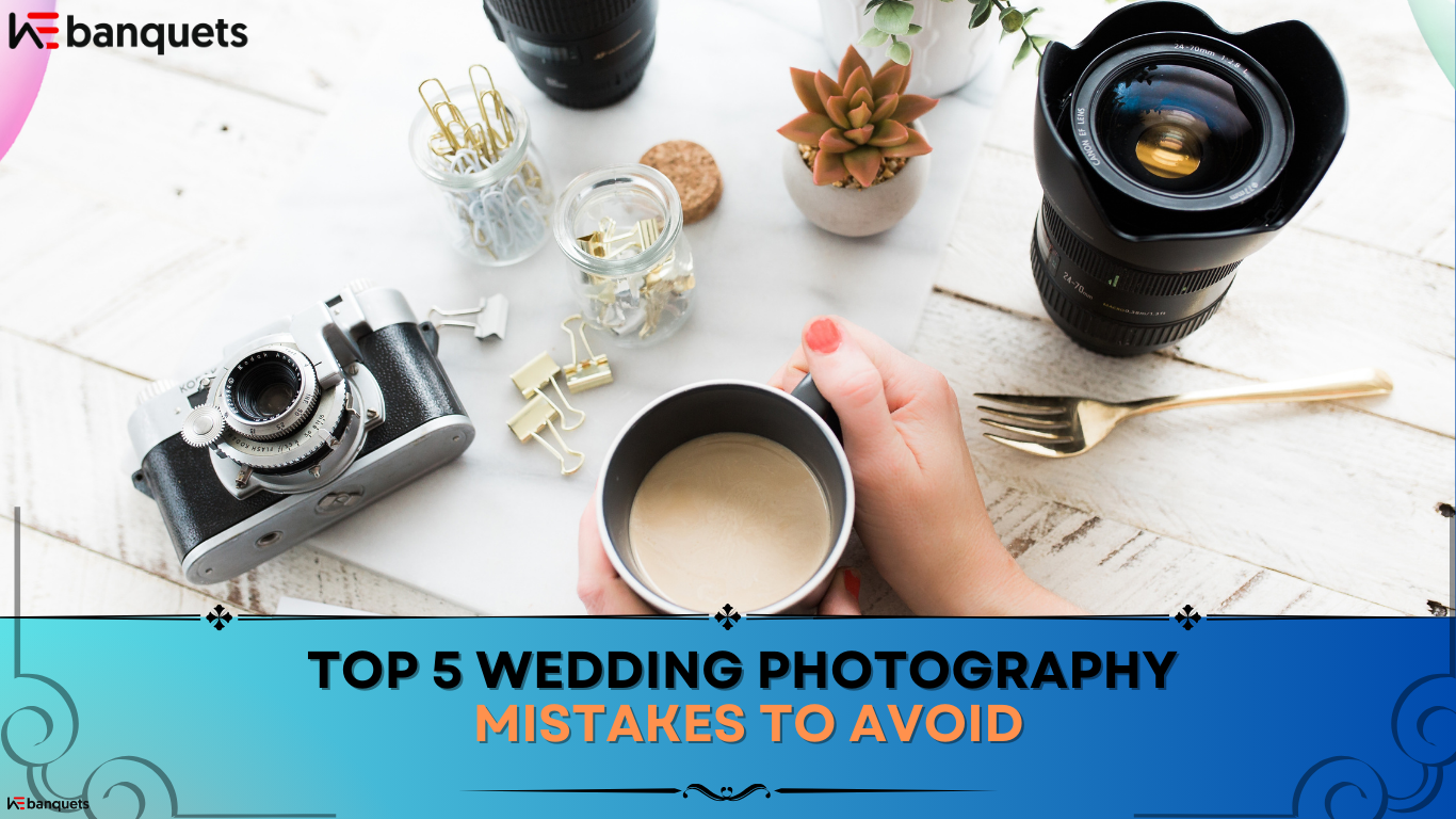 Top 5 Wedding Photography Mistakes to Avoid