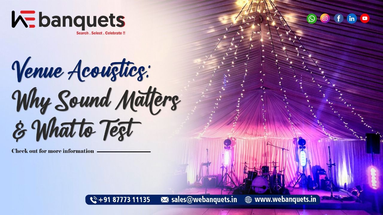 Venue Acoustics: Why Sound Matters and What to Test